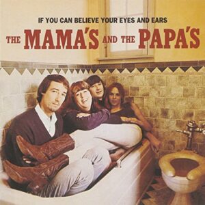 If You Can Believe Your Eyes & Ears - Mamas & Papas (CDs)