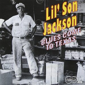 Blues Come To Texas - Melvin "Lil' Son" Jackson (CDs)