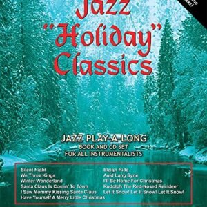 Jazz Holiday Classics: Book and CD Set for All Instrumentalists and Vocalists: 78 - Aebersold, Jamey (CDs)