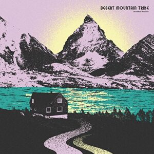 Om Parvat Mystery - DESERT MOUNTAIN TRIBE (CDs)