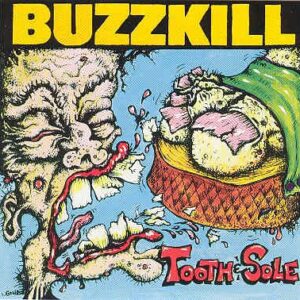 Tooth & Sole - Buzzkill (CDs)