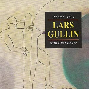 Vol. 1-1955-56 with Chet Baker - Lars Gullin (CDs)