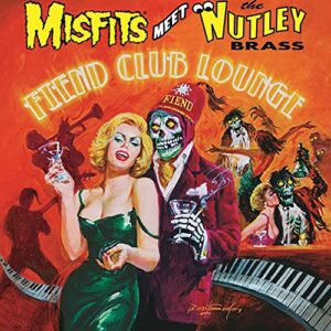 Fiend Club Lounge (Expanded Edition) - Misfits Meet the Nutley Brass (CDs)