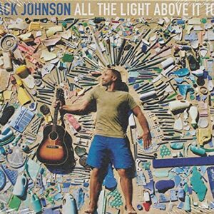 Jack Johnson - Cd All The Light Above It Too - Jack Johnson (CDs)