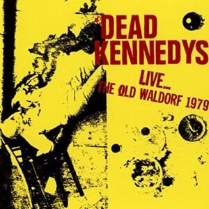 Live?The Old Waldorf 1979 - Dead Kennedys (CDs)