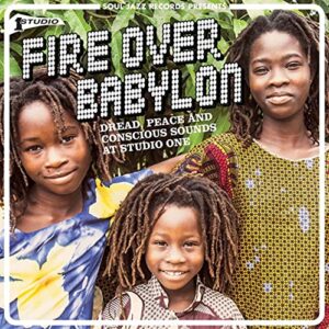 Fire Over Babylon: Dread, Peace and Conscious Sounds at Studio One (CDs)