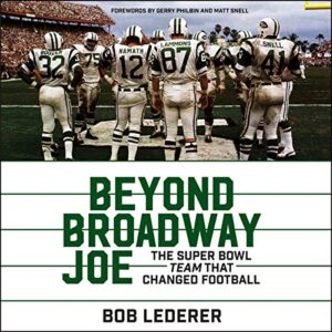 Beyond Broadway Joe: The Super Bowl Team That Changed Football - Lederer, Bob (CDs)
