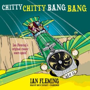 Chitty Chitty Bang Bang: The Magical Car: 1 - Fleming, Professor of Organic Chemistry Ian (CDs)