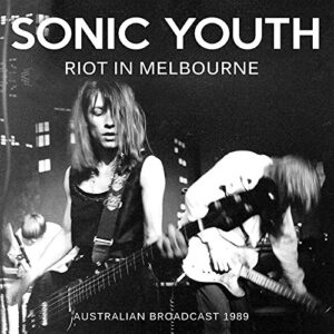 Riot In Melbourne - SONIC YOUTH (CDs)