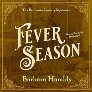 Fever Season Lib/E - Hambly, Barbara (CDs)