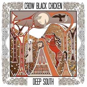 Deep South Live 2015 - Crow Black Chicken (CDs)