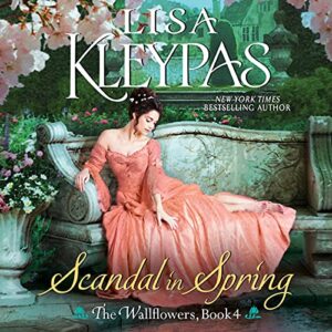Scandal in Spring: The Wallflowers, Book 4 - Kleypas, Lisa (CDs)