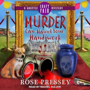 Murder Can Haunt Your Handiwork - Dulude, Rachel (CDs)