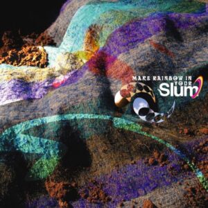 Make Rainbow In Your Slum (Incl. OBI) - Slum (CDs)