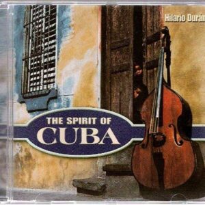 The Spirit Of Cuba - Hilario Duran (CDs)
