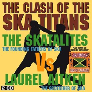 Clash of the Ska Titans - Skatalites & Aitken Laurel (CDs)