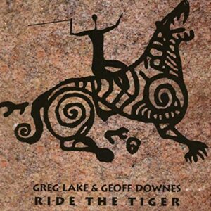 Ride the Tiger - LAKE,GREG / DOWNES,GEOFF (CDs)