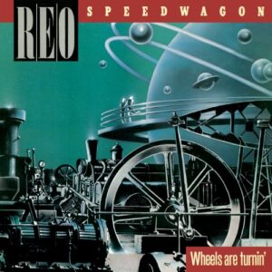Wheels Are Turnin - REO SPEEDWAGON (CDs)