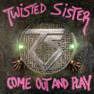 Come Out And Play - Twisted Sister (CDs)