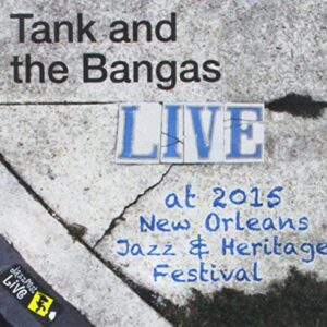 Jazzfest 2015 - Tank & the Bangas (CDs)