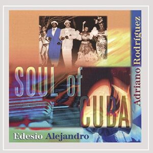 Soul of Cuba - Rodriguez/Alejandro (CDs)