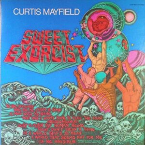 Sweet Exorcist - Curtis Mayfield (CDs)