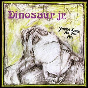 YOU'RE LIVING ALL OVER ME - Dinosaur Jr. (CDs)