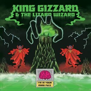 I'm in Your Mind Fuzz - KING GIZZARD & THE LIZARD WIZARD (CDs)