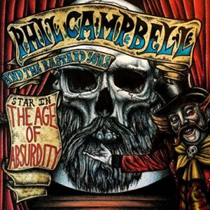 Phil Campbell And The Bastardsons - The Age Of Absurdity - PHIL CAMPBELL AND THE BASTARDSONS (CDs)