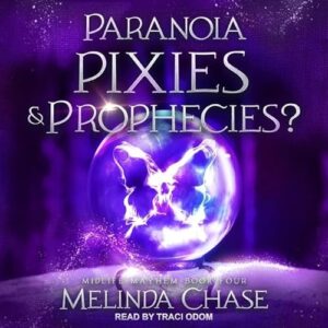Paranoia, Pixies And...Prophecies? - Chase, Melinda (CDs)
