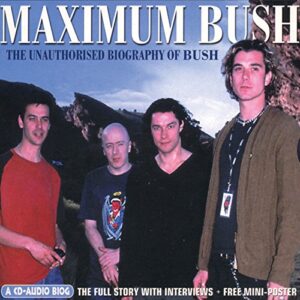 Maximum Bush - BUSH (CDs)