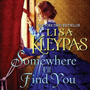 Somewhere I'll Find You: 1 - Kleypas, Lisa (CDs)