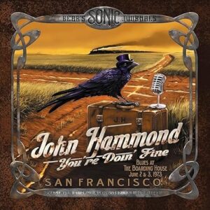 John Hammond - Bear's Sonic Journals: You're Doin' Fine Blues at the Boarding House, June 2 & 3, 1973 - John Hammond (CDs)