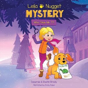 Leila & Nugget Mystery: Who Stole Mr. T?: 1 - Brady, Dustin (CDs)