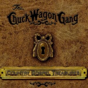 Country Gospel Treasures - The Chuck Wagon Gang (CDs)