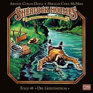 Sherlock Holmes - Folge 48. Der Gezeitenstrom: Der Gezeitenstrom. Hörspiel. - Doyle, Arthur Conan (CDs)