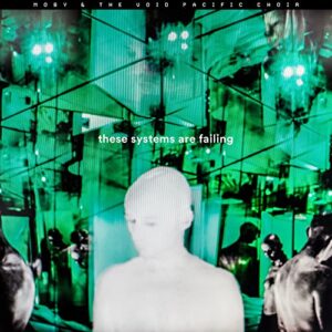 These Systems Are Failing - Moby & The Void Pacific Choir (CDs)