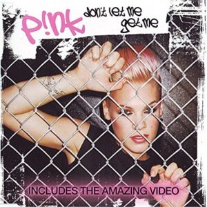 Don't Let Me Get Me - P!NK (CDs)