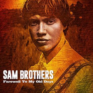 Farewell To My Old Ways - Brothers, Sam (CDs)