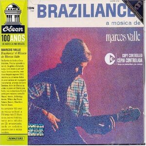 Braziliance a Musica De: Odeon 100 Anos - Marcos Valle (CDs)