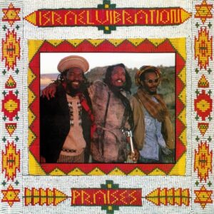 PRAISES - ISRAEL VIBRATION (CDs)