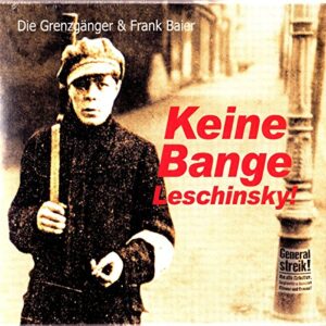 Keine Bange Leschinsky! - Grenzgänger, Die/Baier (CDs)