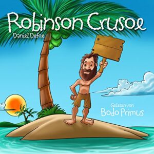 Robinson Crusoe Von Daniel Defoe - Gelesen Von Bodo Primus (CDs)