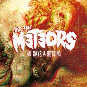 40 Days a Rotting - The Meteors (CDs)