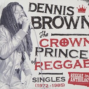 Crown Prince Of Reggae Singles (1972-1985) [2 CD/1 DVD Combo] - Dennis Brown (CDs)