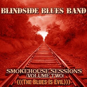 Smokehouse Sessions 2 - Blindside Blues (CDs)