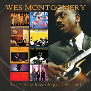 The Classic Recordings 1958 - 1960 - Wes Montgomery (CDs)