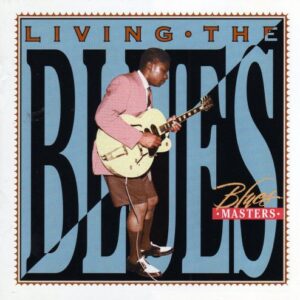 Living the Blues: Blues Masters - Elmore James (CDs)