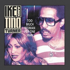 Too Much Woman For One Man - Turner, Ike & Tina (CDs)