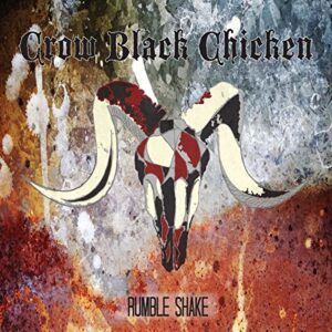 Rumble Shake - Crow Black Chicken (CDs)